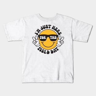 I'm just here for the field day Kids T-Shirt